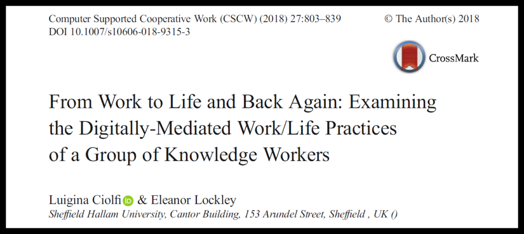 “[From Work to Life and Back Again](https://dl.eusset.eu/handle/20.500.12015/3148)” by Luigina Ciolfi and Eleanor Lockley